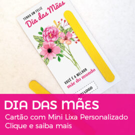 Cartão personalizado com mini lixa Dia das Mães.