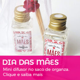 Mini difusores personalizados Dia das Mães no saco de organza.