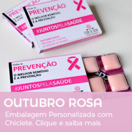 Brinde Outubro Rosa Embalagem Personalizada com Chiclete