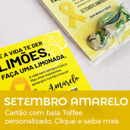 Brinde Setembro Amarelo Cartão com bala Toffee personalizado