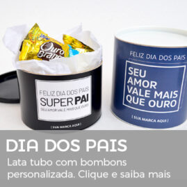 Dia dos Pais | Brinde Lata Personalizada com Bombom