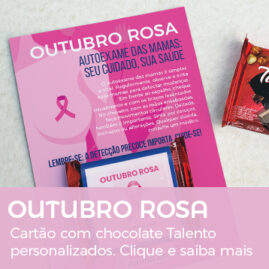 Brinde Outubro Rosa Cartão com chocolate Talento personalizados