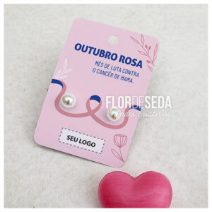 Brinde Outubro Rosa Cartela com Brinco personalizada