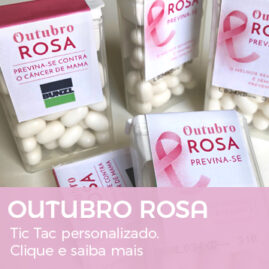 Brinde Outubro Rosa Tic Tac personalizado