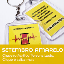 Brinde Setembro Amarelo Chaveiro Acrílico Personalizado